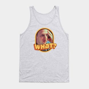 What? Tank Top